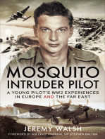 Mosquito Intruder Pilot: A Young Pilot’s WW2 Experiences in Europe and the Far East