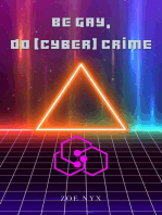Be Gay, Do (Cyber) Crime