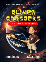Oliver Oddsocks Danger On Mars!: Oliver Oddsocks Magical Adventures, #5