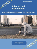 Alkohol gesundheitliche Folgen von Alkoholismus körperliche Symptome und Auswirkungen auf die Psyche: Alkoholismus Leitfaden für Fachkräfte Ärzte, Heilpraktiker, Psychologen, Therapeuten, Suchtberatung, Pflege, Pädagogen