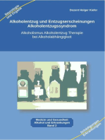 Alkoholentzug und Entzugserscheinungen Alkoholentzugssyndrom: Alkoholismus Alkoholentzug Therapie bei Alkoholabhängigkeit für medizinische Berufe, Therpeuten, Pädagogen  und interessierte Alkoholiker und Angehörige