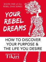 Your Rebel Dreams: Tap Into Your Superpowers and Take a Giant Leap Toward Your Dream Career: Rebel Diva Empower Yourself, #1