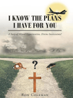 I Know the Plans I Have for You: A Story of Missed Opportunities, Divine Intercessions?