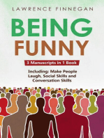 Being Funny: 3-in-1 Guide to Master Your Sense of Humor, Conversational Jokes, Comedy Writing & Make People Laugh