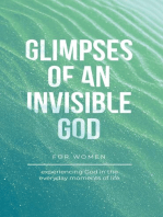 Glimpses of an Invisible God for Women: Experiencing God in the Everyday Moments of Life