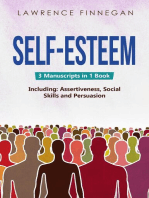 Self-Esteem: 3-in-1 Guide to Master Assertive Communication, Confidence Building & How to Raise Your Self Esteem