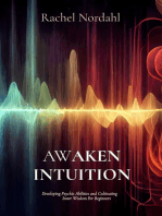 AWAKEN INTUITION: Developing Psychic Abilities and Cultivating Inner Wisdom For Beginners
