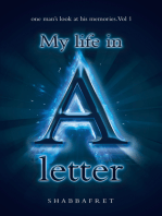 My Life in a Letter: one man’s look at his memories. Vol 1