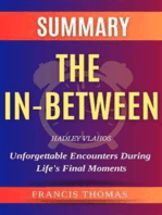 The In-Between: Unforgettable Encounters During Life's Final Moments: Hadley Vlahos - Unforgettable Encounters During Life's Final Moments - A Comprehensive Summary