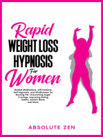 Rapid Weight Loss Hypnosis for Women: Guided Meditations, Affirmations, Self-Hypnosis, and Mindfulness for Burning Fat, Overcoming Sugar Cravings, Improving Eating Habits, Gastric Band, and More.