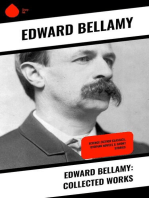 Edward Bellamy: Collected Works: Science Fiction Classics, Utopian Novels & Short Stories