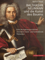 Balthasar Neumann und die Kunst des Bauens: Eine Rezeptionsgeschichte zwischen Genie- und kollektivem Wahnsinn