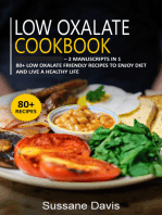 LOW OXALATE COOKBOOK: 2 Manuscripts in 1 – 80+ Low oxalate - friendly recipes to enjoy diet and live a healthy life