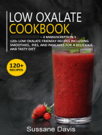 Low Oxalate Cookbook: 3 Manuscripts in 1 – 120+ Low oxalate - friendly recipes including smoothies, pies, and pancakes  for a delicious and tasty diet