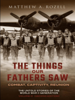 The Things Our Fathers Saw - Combat, Captivity, Reunion: The Things Our Fathers Saw, #3