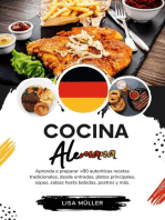 Cocina Alemana: Aprenda a Preparar +80 Auténticas Recetas Tradicionales, desde Entradas, Platos Principales, Sopas, Salsas hasta Bebidas, Postres y más: Sabores del Mundo: Un Viaje Culinario