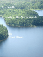 Greenville, Dynasty of the North Woods