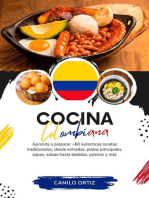 Cocina Colombiana: Aprenda a Preparar +60 Auténticas Recetas Tradicionales, Desde Entradas, Platos Principales, Sopas, Salsas Hasta Bebidas, Postres y más: Sabores del Mundo: Un Viaje Culinario