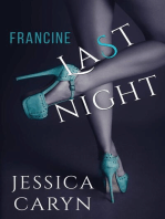 Francine, Last Night