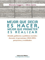 Mejor que decir es hacer, mejor que prometer es realizar: Estado, gobierno y políticas sociales durante el peronismo (1943-1955): proyectos y realidades