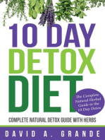 10 Day Detox Diet: Complete Natural Detox Guide with Herbs: The Complete Natural Herbal Guide to the 10 Day Detox