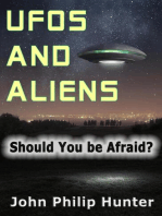 UFOs and ALIENS: Should You Be Afraid?