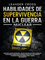 Habilidades De Supervivencia En La Guerra Nuclear: Build Your Underground Haven and Lean About Nuclear Shelters, Evacuation Preparations, Emergency Communication During a Nuclear Fallout, and Debunk Misconceptions about the Most Destructive Arsenal