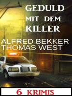 Geduld mit dem Killer: 6 Krimis