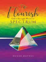 To Flourish: God is the Light We are its Spectrum