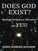 Does God Exist?: Biology, Prophecy, Miracles Say Yes!