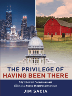 The Privilege of Having Been There: My Eleven Years as an Illinois State Representative