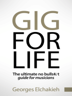 Gig for Life: The Ultimate No Bullshit Guide for Musicians