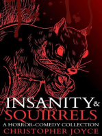 Insanity & Squirrels