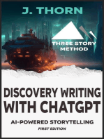 Discovery Writing with ChatGPT: AI-Powered Storytelling: Three Story Method, #6