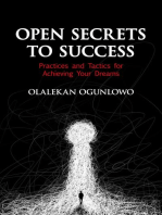 Open Secrets to Success: Practices and Tactics for Achieving Dreams