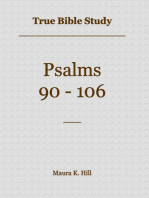 True Bible Study: Psalms 90-106