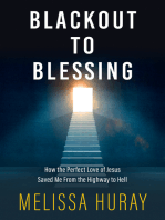 Blackout to Blessing: How the Perfect Love of Jesus Saved Me from the Highway to Hell