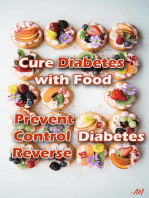 Cure Diabetes with Food Eating to Prevent, Control, and Reverse Diabetes