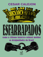 Esfarrapados: Como o elitismo histórico-cultural moldou as desigualdades no Brasil