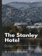 The Stanley Hotel: The Mystery of Colorado's Historic Landmark