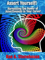 Assert Yourself!: Harnessing the Power of Assertiveness in Your Career