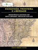 Escravidão, fronteira e liberdade: Resistência escrava em Mato Grosso, séculos XVIII-XIX