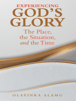 Experiencing God’s Glory: The Place, the Situation, and the Time