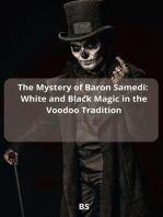 The Mystery of Baron Samedi: White and Black Magic in the Voodoo Tradition