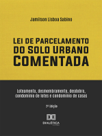Lei de Parcelamento do Solo Urbano Comentada: loteamento, desmembramento, desdobro, condomínio de lotes e condomínio de casas