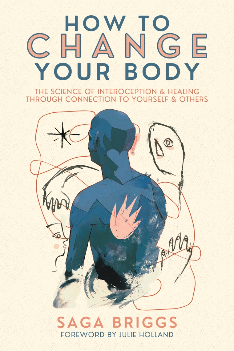 How to Change Your Body by Saga Briggs, Julie Holland (Ebook) - Read ...