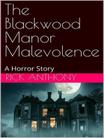 The Blackwood Manor Malevolence: A Horror Story
