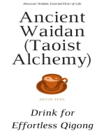 Ancient Waidan (Taoist Alchemy): Drink for Effortless Qigong