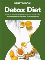 The Detox Diet: Discover the Path to Revitalization and Wellness with a Comprehensive Guide to Detoxification