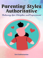 Parenting Styles Authoritative: Balancing Love, Discipline, and Empowerment: Parenting